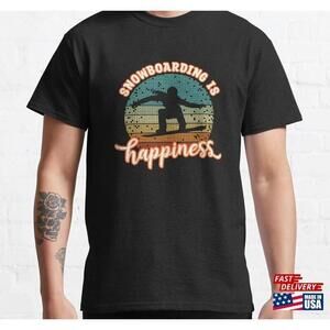Snowboarding Is Happiness Surf Lover Tee Classic